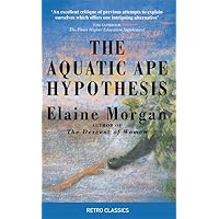 The Aquatic Ape Hypothesis (Retro Classics)