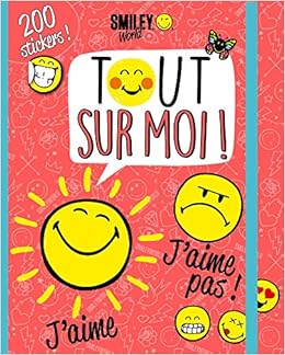 Tout Sur Moi J Aime J Aime Pas Smiley French Edition Smileyworld Amazon Com Books
