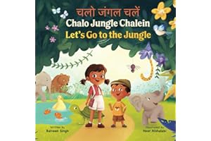 Chalo Jungle Chalein: A Bilingual Children’s Book Written in Hindi with Transliteration, and English Translation