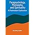 Parapsychology, Philosophy, & Spirituality: A Postmodern Exploration (Constructive Postmodern Thought)