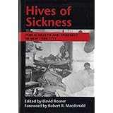 Hives of Sickness: Public Health and Epidemics in New York City