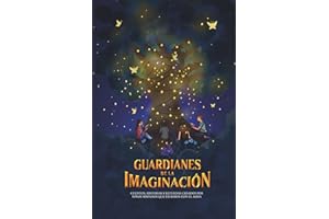 Guardianes de la Imaginación: Cuentos, historias y leyendas creados por niños hispanos que escriben con el alma (Versión blanco y negro)