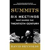 Summits: Six Meetings That Shaped the Twentieth Century