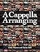 A Cappella Arranging (Music Pro Guides) by 