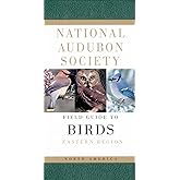 National Audubon Society Field Guide to North American Birds: Eastern Region, Revised Edition
