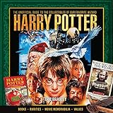 Harry Potter - The Unofficial Guide to the Collectibles of Our Favorite Wizard by Eric Bradley