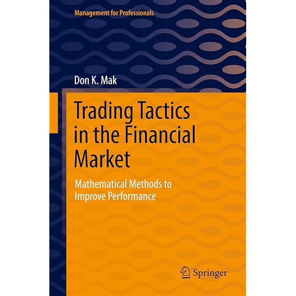 Trading Tactics in the Financial Market: Mathematical Methods to