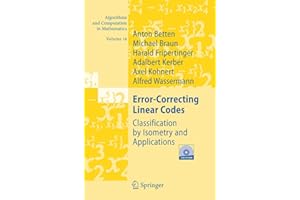 Error-Correcting Linear Codes: Classification by Isometry and Applications (Algorithms and Computation in Mathematics, 18)