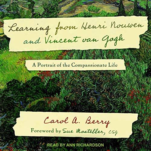 EBOOK Learning from Henri Nouwen and Vincent van Gogh: A Portrait of the Compassionate Life P.D.F