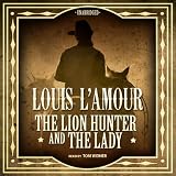 Front cover for the book The Lion Hunter and the Lady by Louis L'Amour