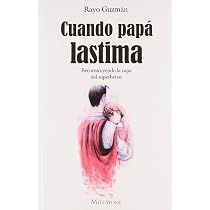 Amazon.com: CUANDO PAPA LASTIMA: 9786079692124: Varios: Libros