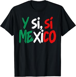 ¿Y Si Sí Spanish Y Si Sí Mexico Mexican Optimistic Saying T-Shirt