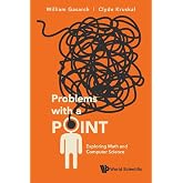 Problems With A Point: Exploring Math And Computer Science