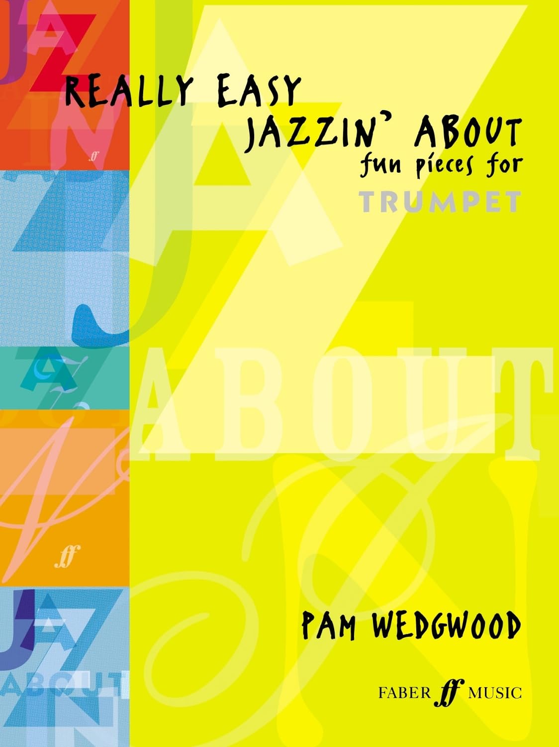 Really Easy Jazzin' About: (Trumpet and Piano): Fun Pieces for Trumpet