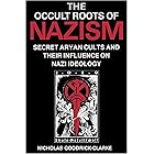 Occult Roots of Nazism Secret Aryan Cults and Their Influence on Nazi Ideology