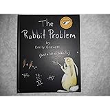 The Rabbit Problem: Amazon.co.uk: Emily Gravett: 9780230704237: Books