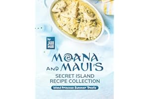 Moana and Maui's Secret Island Recipe Collection: Island Princess Summer Treats