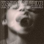 Kissing Is A Crime