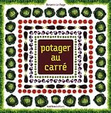 Potager au carré (Mon carré de jardin) (French Edition) by Rosenn Le Page, Pierre Fernandes