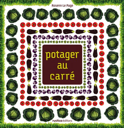 Potager au carré (Mon carré de jardin) (French Edition) by Rosenn Le Page
