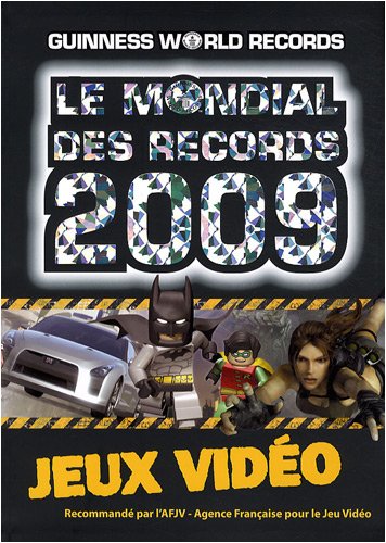 Le  mondial des records jeux vidéo 2009