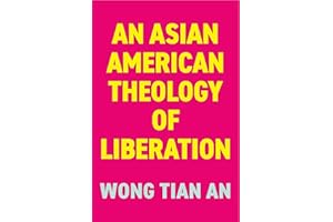 An Asian American Theology of Liberation