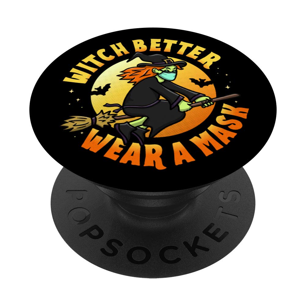 Witch Better Wear a Mask Social Distancing Mask Halloween PopSockets Grip and Stand for Phones and Tablets