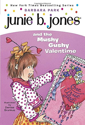 Junie B. Jones and the Mushy Gushy Valentime