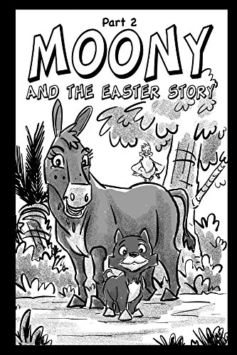 Moony and The Easter Story part 2 by Peter Mekis