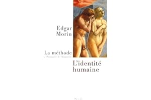 La Méthode - tome 5 L'humanité de l'humanité. l'identité humaine: L' Humanité de l'humanité. L'identité humaine (French Editi