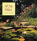 All My Phlox by Valerie Strong