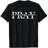 Christian Pray On It Pray Over It Prayer Praying Women Men T-Shirt