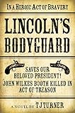 Lincoln's Bodyguard (Lincoln's Bodyguard Series Book 1) by TJ Turner
