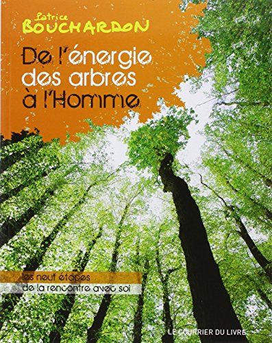 De l'énergie des arbres à l'homme (French Edition) by PATRICE BOUCHARDON