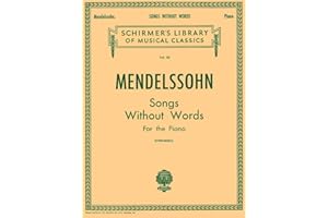 Mendelssohn - Songs Without Words for the Piano Sheet Music Book Classical Romantic Collection Schirmer Library Vol. 58