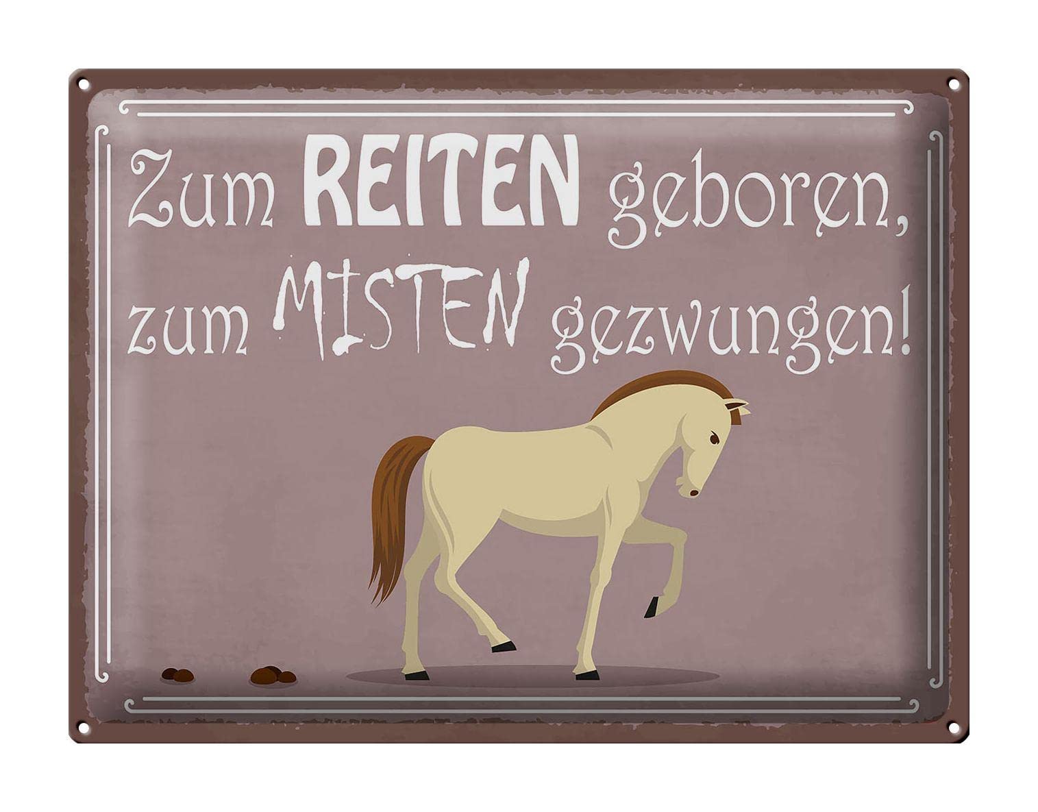 DekoNo7 Tin Sign 30 x 40 cm Horses with German Text "Zum Reiten geboren, zum Misten gezwungen!" [German Language]
