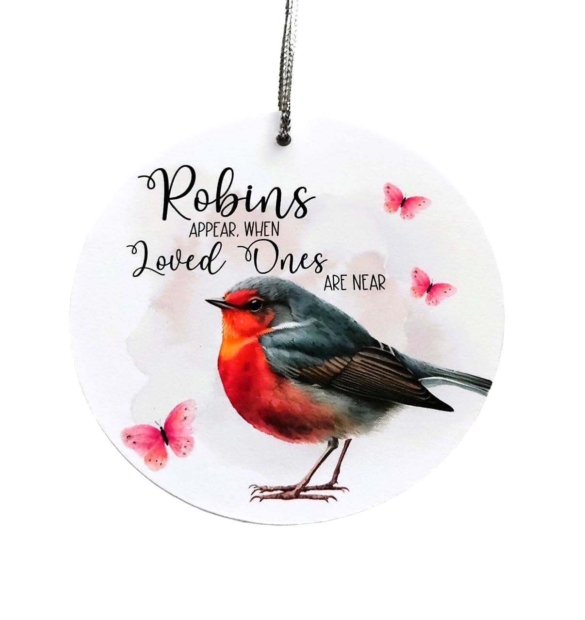 Robins Appear When Loved Ones Are Near - Sympathy/Bereavement Gift - Hanging Decoration Ornament Keepsake - With Organza Gift Pouch