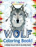 Wolf Coloring Book! A Unique Collection Of Coloring Pages