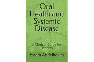 Oral Health and Systemic Disease: A Clinical Guide for Dentists