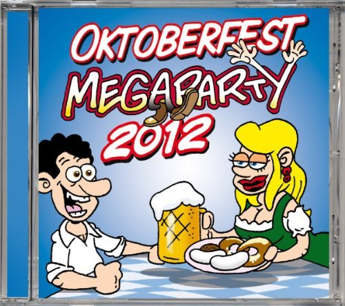 Oktoberfest - Oktoberfest Megaparty 2012 - Zortam Music