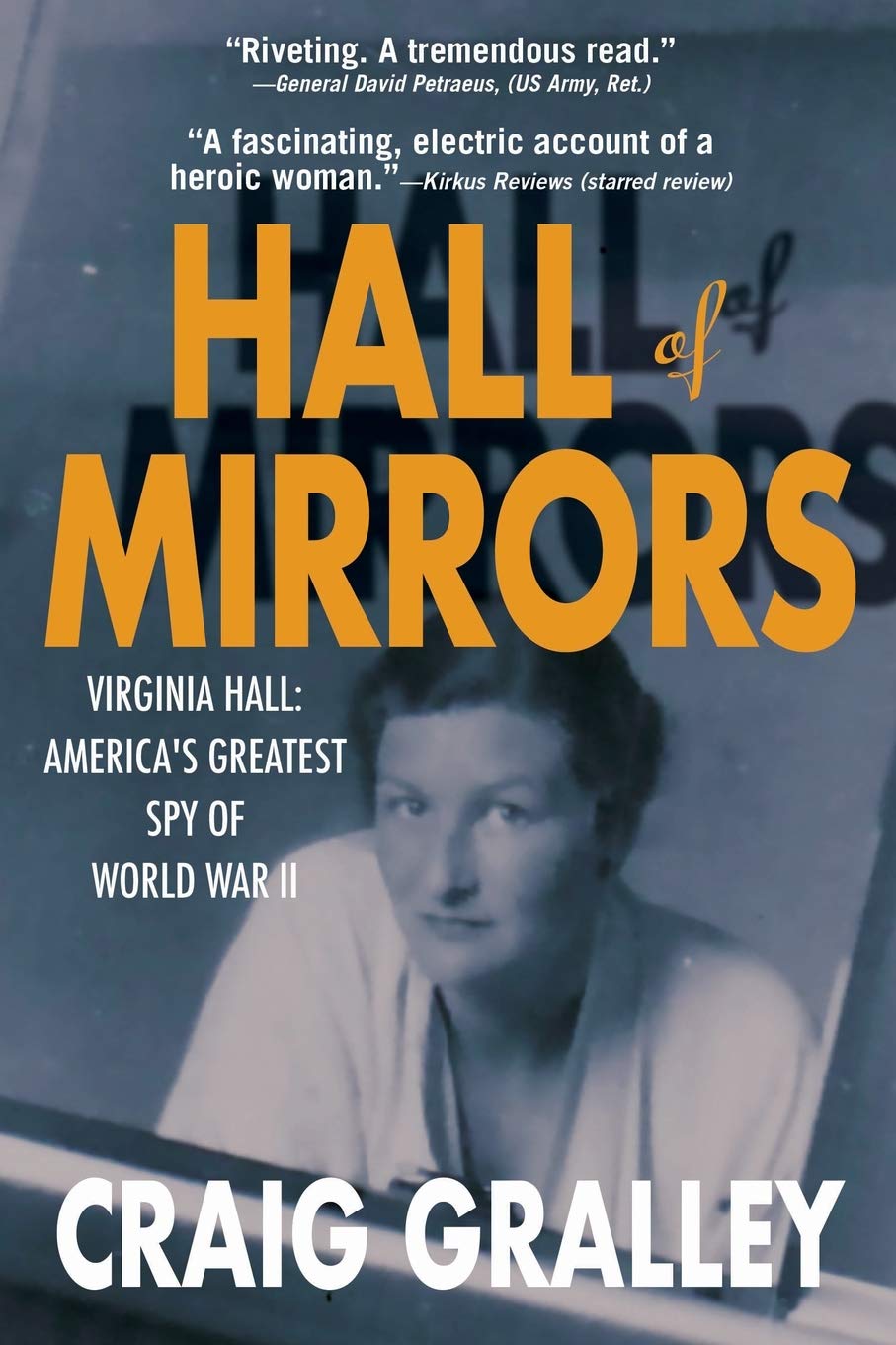 Hall Of Mirrors Virginia Hall America S Greatest Spy Of Wwii Amazon De Gralley Craig Fremdsprachige Bucher