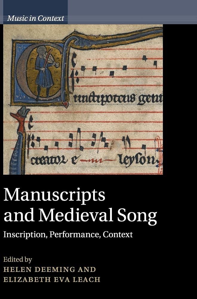 Manuscripts and Medieval Song: Inscription, Performance, Context (Music in Context)