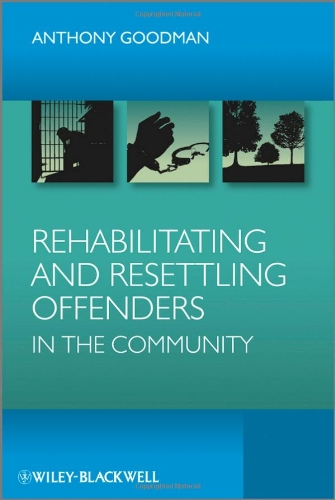 Rehabilitating and Resettling Offenders in the Community