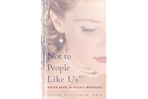 Not To People Like Us: Hidden Abuse In Upscale Marriages