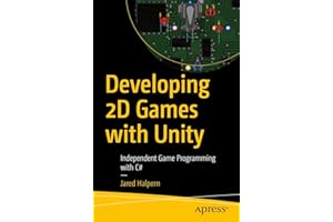 Developing 2D Games with Unity: Independent Game Programming with C#