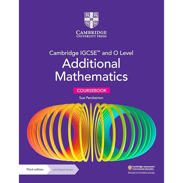 Cambridge IGCSE™ and O Level Additional Mathematics