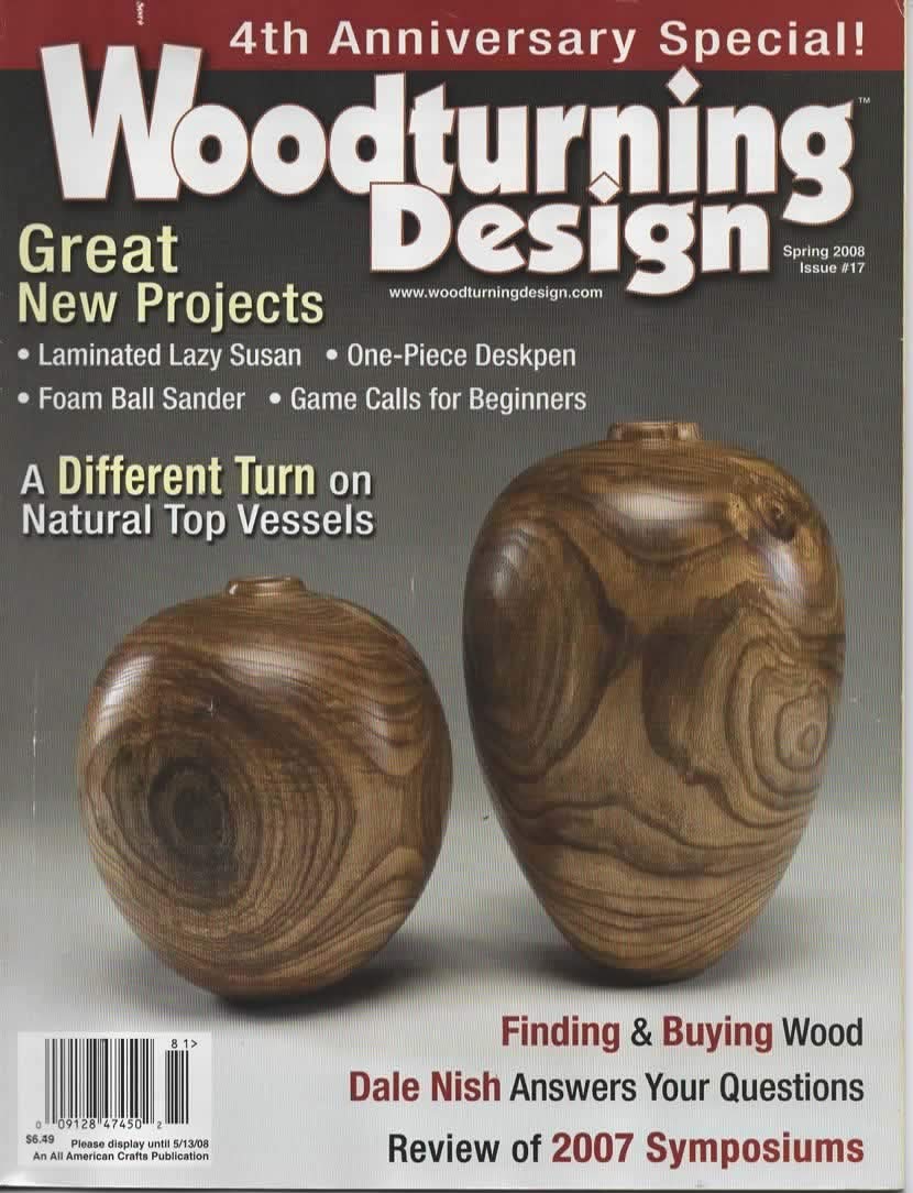 Woodturning Design Magazine Spring 08 Issue No 17 James Duxbury Robert Gulley Barry Gross Ed Koenig David Reed Smith Mike Darlow Kurt Herzog Ed Glenn Dale Nish Rachel K Dunn Dave Wilkins