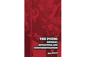 The POUM: Republic, Revolution and Counterrevolution