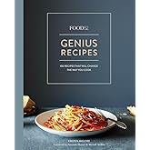 Food52 Genius Recipes: 100 Recipes That Will Change the Way You Cook