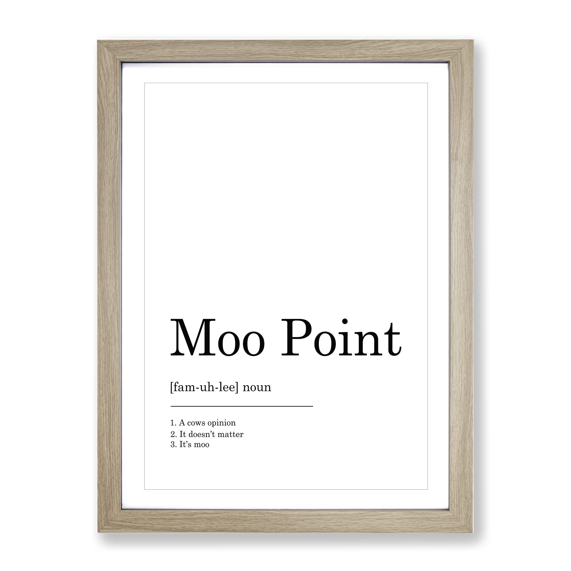 Moo Point Typography Quote Framed Wall Art Print, Ready to Hang Picture for Living Room Bedroom Home Office Décor, Oak A4 (34 x 25 cm)